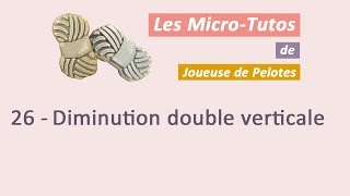 Microtuto Tricot  Diminution double verticale [upl. by Dian]