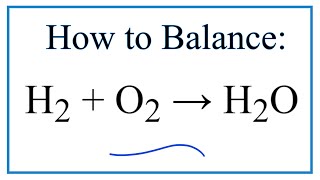 How to Balance H2  O2  H2O [upl. by Disharoon615]