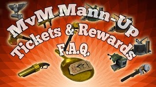 TF2  MvM MannUp Tickets amp Rewards FAQ Tutorial [upl. by Oirom]