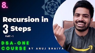 Recursion in 3 steps  Recursion Algorithms Basics  Part 1  DSAOne Course 8 [upl. by Alolomo]