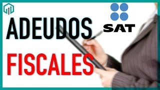 ADEUDOS y CRÉDITOS FISCALES del SAT  Cómo consultarlos y pagarlos  Contador Contado [upl. by Vastha134]