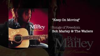 Keep on Moving 1992  Bob Marley [upl. by Eisenhart]