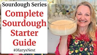 The Complete Sourdough Starter Guide [upl. by Lichtenfeld]