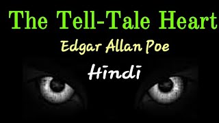 The Tell Tale Heart by Edgar Allan Poe in Hindi [upl. by Elleraj487]