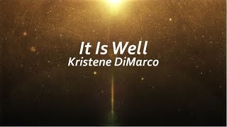 It Is Well  Kristene DiMarco Radio Mix  Lyric Video [upl. by Anidem]