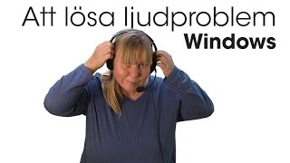 Att lösa ljudproblem  Windows [upl. by Vaughn328]