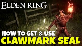 Elden Ring How to Get amp Use Clawmark Seal [upl. by Anora]