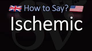 How to Pronounce Ischemic CORRECTLY Meaning amp Pronunciation [upl. by Enra]