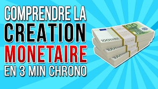 Comprendre la création monétaire [upl. by Haceber]