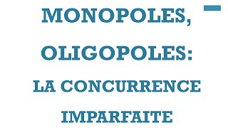 Monopole Oligopole les marchés en concurrence imparfaite [upl. by Luba796]