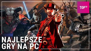 Najlepsze gry na PC ostatnich lat  TOP 10 [upl. by Hwang]