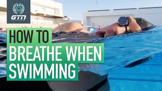 How To Breathe When Swimming  Freestyle Swimming For Beginners [upl. by Trebreh]