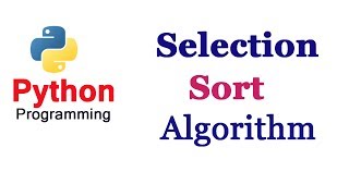 Python Tutorials  Selection Sort Algorithm  Example [upl. by Heng452]