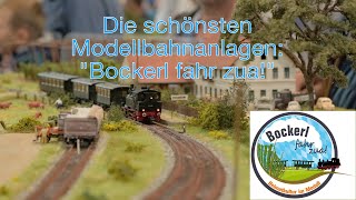 Die wunderschöne Modellbahnanlage quotBockerl fahr zuaquot [upl. by Aliehc528]