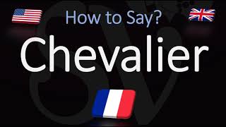 How to Pronounce Chevalier CORRECTLY French English Pronunciation [upl. by Glavin]