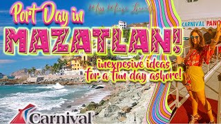 MAZATLAN MEXICO PORT DAY ON CARNIVAL CRUISE  Inexpensive Things to Do [upl. by Puglia909]