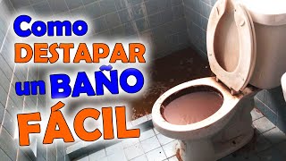 ► Como DESTAPAR un BAÑO muy TAPADO sin DESTAPACAÑOS [upl. by Mellicent830]