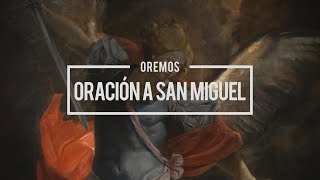 Oremos  Oración A San Miguel [upl. by Dody]