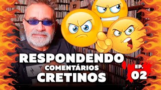 Respondendo Comentários Cretinos  Ep 2 [upl. by Netnerb]