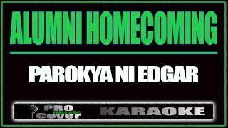 Alumni Homecoming  Parokya Ni Edgar KARAOKE [upl. by Nairbo]