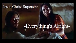 Jesus Christ Superstar  Everythings Alright with lyrics [upl. by Ettegdirb]