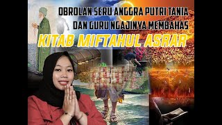 OBROLAN SERU ANGGRA PUTRI DENGAN GURU NGAJINYA MEMBAHAS KITAB MIFTAHUL ASRAR [upl. by Nosniv]