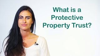 What Is a Protective Property Trust and Do You Need One [upl. by Lissner848]