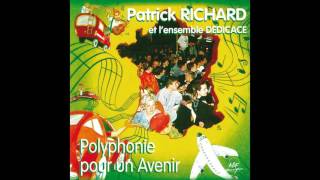 Patrick Richard Ensemble vocal Dédicace  Kyrie [upl. by Bradleigh]