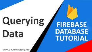 6 Firebase Database Tutorial  Querying Data [upl. by Schalles157]