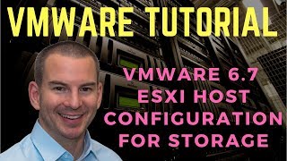 VMware 67 ESXi Host Configuration for Storage [upl. by Nostrebor862]