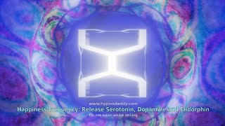 Happiness Frequency Release Serotonin Dopamine and Endorphin [upl. by Zelda]