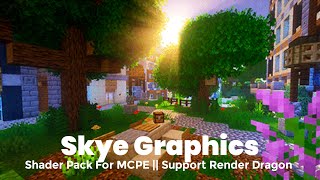 SKYE GRAPHICS Shader  Best Shader MCPE 119  Support Render Dragon [upl. by Etaner]