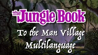 The Jungle Book 1967 To The Man Village Multilanguage 41 Languages [upl. by Ardnajela]