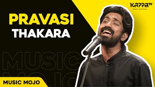 Pravasi  Thakara  Music Mojo Season 4  KappaTV [upl. by Guyer138]