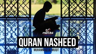 QURAN NASHEED  MUHAMMAD AL MUQIT [upl. by Hakkeber]