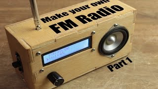 Make your own FM Radio  Part 1 [upl. by Kcuhc553]