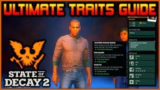 Ultimate quotTRAITSquot Guide  State of Decay 2 [upl. by Os]