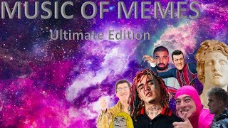 Music Of Memes Ultimate Edition [upl. by Sandstrom]