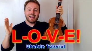 LOVE Ukulele Tutorial Nat King Cole [upl. by Bliss]