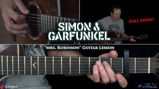 Mrs Robinson Guitar Lesson  Simon amp Garfunkel [upl. by Ratib932]