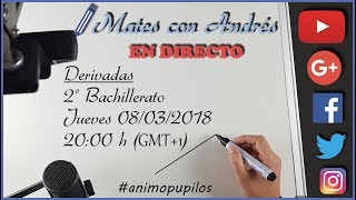 Emisión en directo 5 Derivadas 2º de Bachillerato MATEMÁTICAS [upl. by Sehguh]