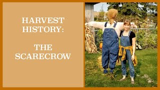 Harvest History The Scarecrow [upl. by Schober]