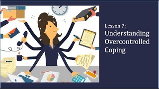 RO DBT  Lesson 07  Understanding Overcontrolled Coping [upl. by Melvin]