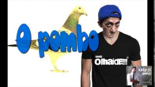 O POMBO [upl. by Adnoval]