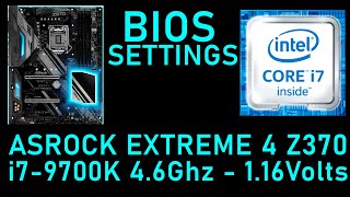 Asrock Extreme 4 Z370  9700K 46Ghz 116V BIOS SETTINGS [upl. by Guidotti]