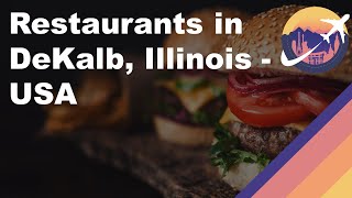 Restaurants in DeKalb Illinois  USA [upl. by Aenahs]