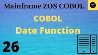 COBOL Date Function  Mainframe COBOL Practical Tutorial  Part 26 COBOL [upl. by Gnehc]