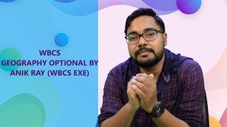 Anik Ray WBCSExePart 1WBCS MAINS 2020Optional Geography [upl. by Lobiv]