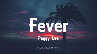 Peggy Lee  Fever Lyrics [upl. by Nyrehtak450]