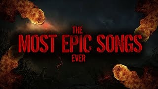 Top 10 Most Epic Songs Ever [upl. by O'Donnell378]